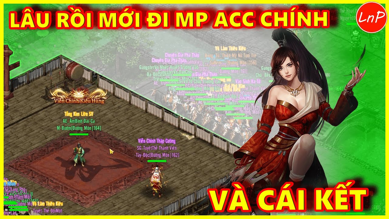 VÕ LÂM 1 MOBILE - LÂU RỒI MỚI ĐI MP ACC CHÍNH VÀ CÁI KẾT | LnP