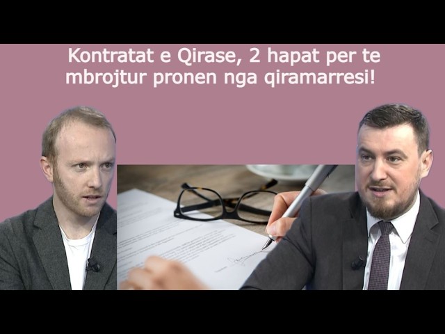 Kontratat e Qirasë, 2 hapat për të mbrojtur pronën nga qiramarrësi!
