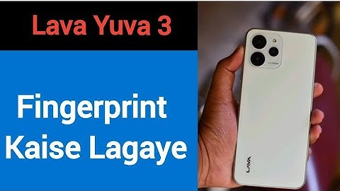 Lava Yuva 3 me fingerprint kaise lagaye, how to set fingerprint lock in Lava Yuva 3