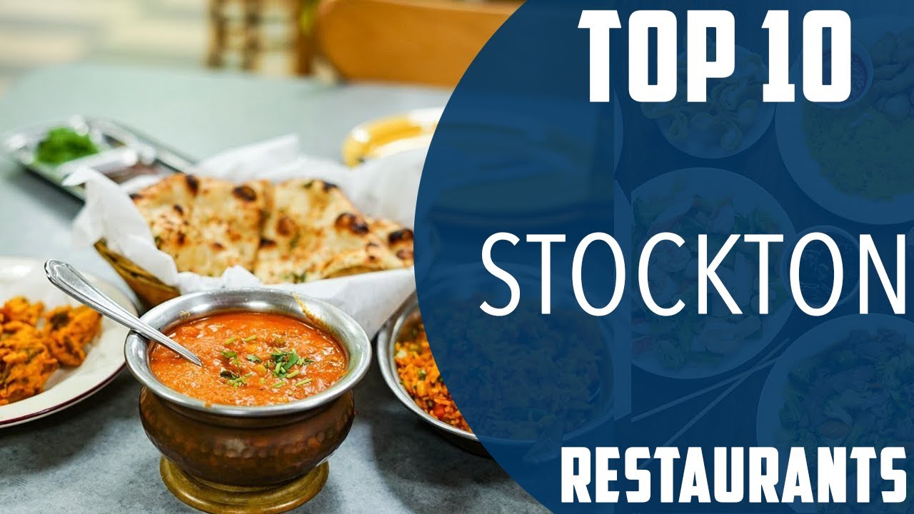 Top 10 Best Restaurants to Visit in Stockton, California | USA - English