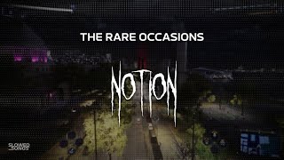 the rare occasions - notion [ slowed + reverb ] (lyrics) Resimi