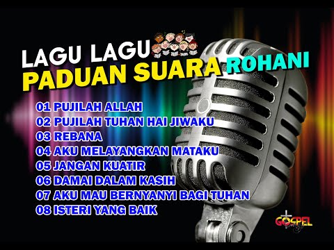 LAGU - LAGU PADUAN SUARA ROHANI