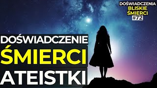 DOŚWIADCZENIE ŚMIERCI ATEISTKI | Życie po śmierci | Śmierć kliniczna | NDE | Dr Bettina Peyton