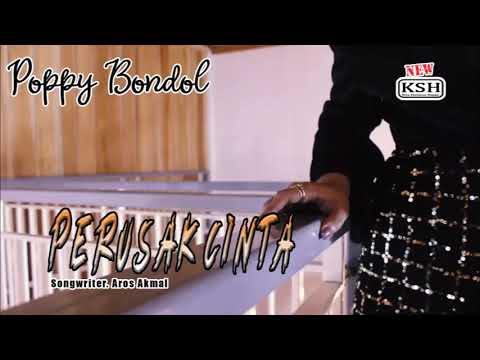 Perusak Cinta (Poppy Bondol)