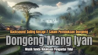 BACKSOUND SALAM PEMBUKAAN DONGENG MANG IYAN #7