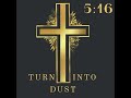 5 16 Turn Into Dust Official Video 5 16 Turn Into Dust Official Video