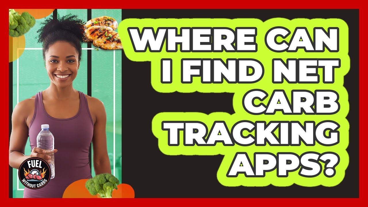 Where Can I Find Net Carb Tracking Apps?