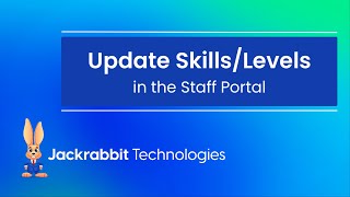 Update Skills/Levels in the Staff Portal