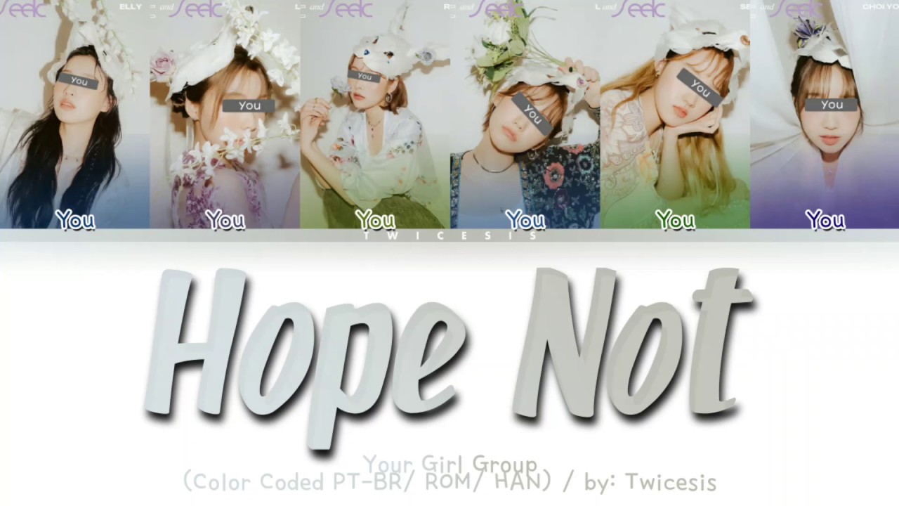 Your  Girl Group - Hope Not [ 6 members version] (ORIGINAL BLACKPINK)