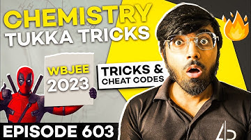 Tukka Tricks In Chemistry for WBJEE 2023🔥🔥🔥| Tricks & Cheat Codes #603 | #wbjee2023 #tukkatricks