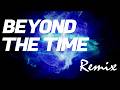 【リミックス】TM Network | Beyond The Time