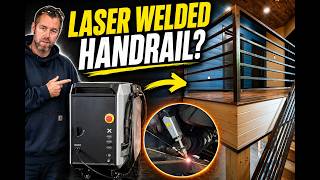 Can This Laser Welder Actually Finish a Handrail?