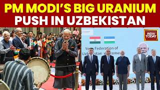 PM Modi’s BIG Uranium Push in Uzbekistan | India’s Nuclear Power Mission | India Today