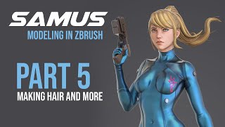 Sculpting Samus Zero in ZBRUSH PART 5 (Making hair and more)