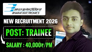 BEL Recruitment 2026। Post : Trainee। Diploma & Degree। Salary : 40,000₹/PM। BEL Vacancy 2026
