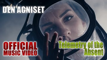 Den Agniset — Telemetry of the Absent (Official Music Video) 2025