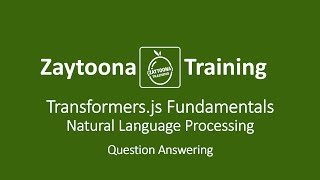 Transformers.js Fundamentals - Natural Language Processing:  Question Answering Guide