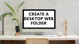 Create A Desktop Web Folder