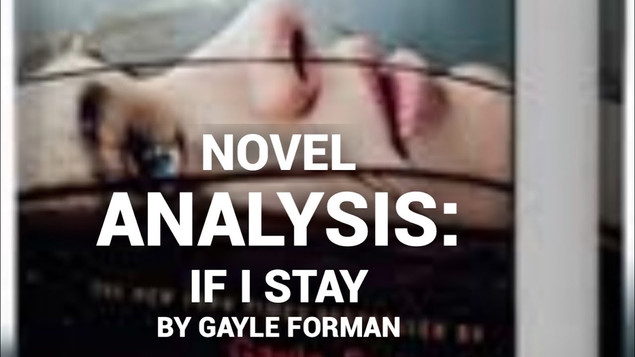 Novel Analysis: If I Stay by Gayle Forman || Literary Critiques