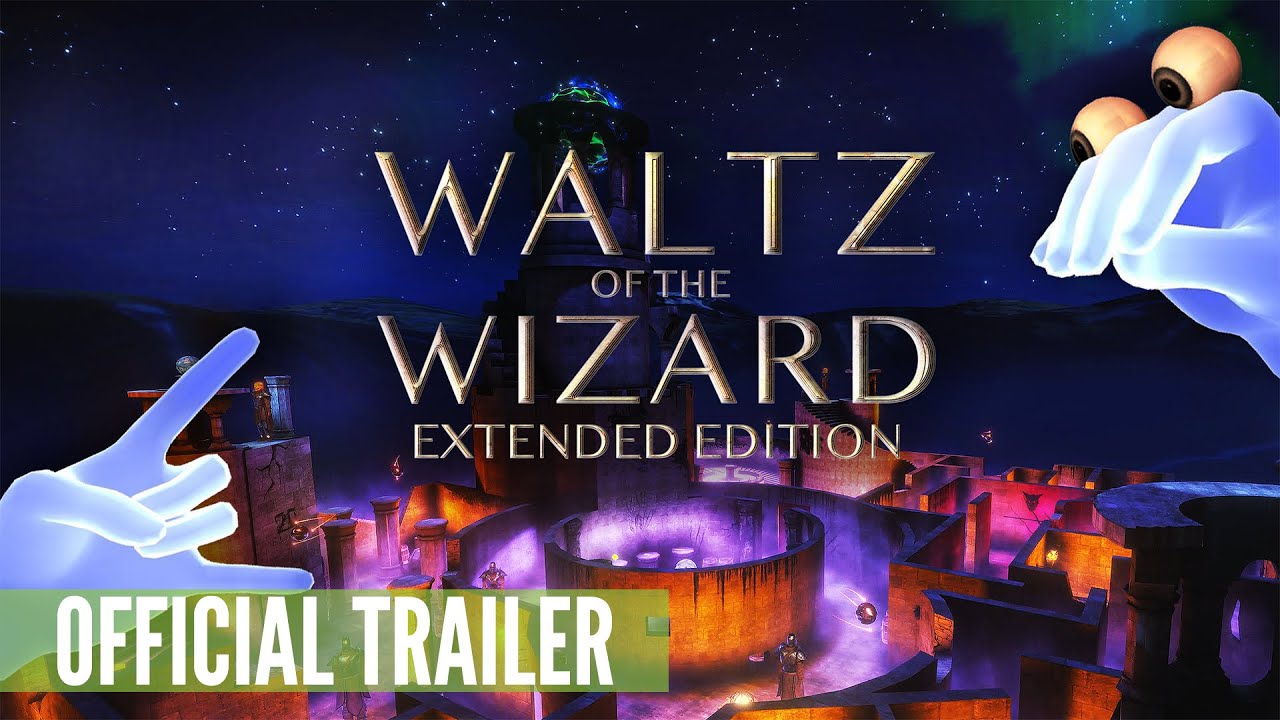Waltz of the Wizard Hand Tracking Release Trailer (Aldin Dynamics ...