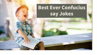 Best Ever Confucius say Jokes