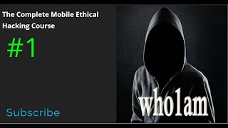The Complete Mobile Ethical Hacking Course: Part#1 | Introduction and Welcome.