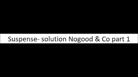 Suspense accounts- Solution Nogood & Co part 1