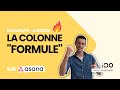 Nouveaut dans asana  la colonne formule