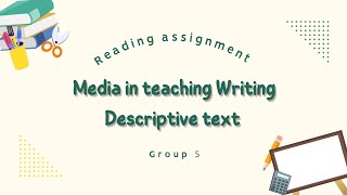 Group 5 Media Teaching writing Descriptive teks