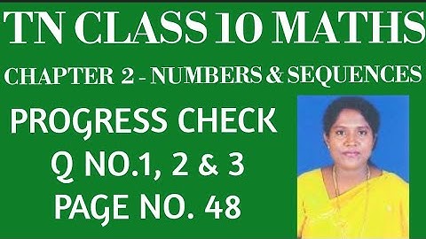 #TNClass10 -Maths-Samacheer-Chapter 2- Numbers & Sequences- Progress Check- Pg. no.48- Q.no.1, 2 & 3