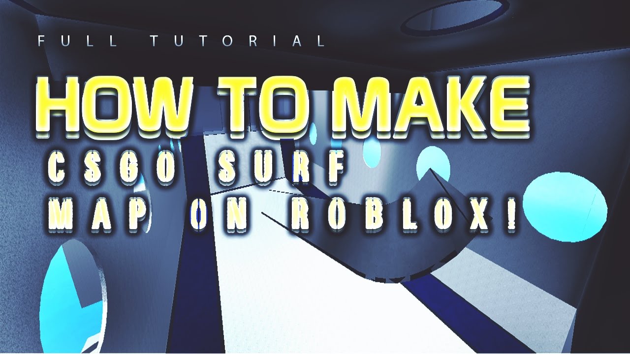 How To Make Surf Maps On Roblox Youtube - surf map kit roblox