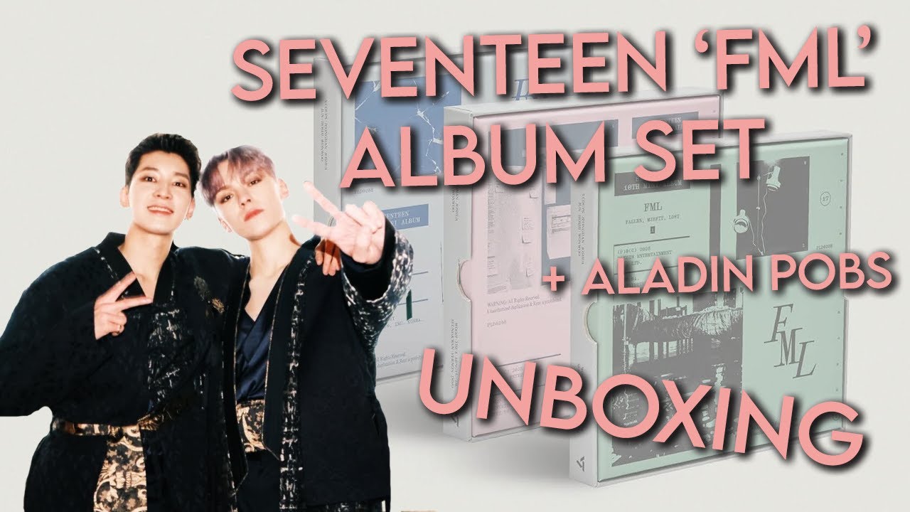 SEVENTEEN 'FML' Album Set Unboxing! (+ Aladin POBs) - YouTube