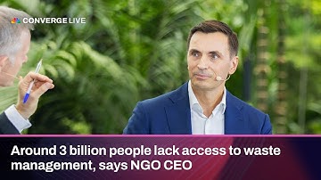 Around 3 billion people lack access to waste management, says NGO CEO