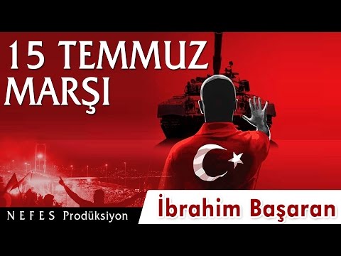 15 Temmuz Marşı YENİ - İbrahim Başaran