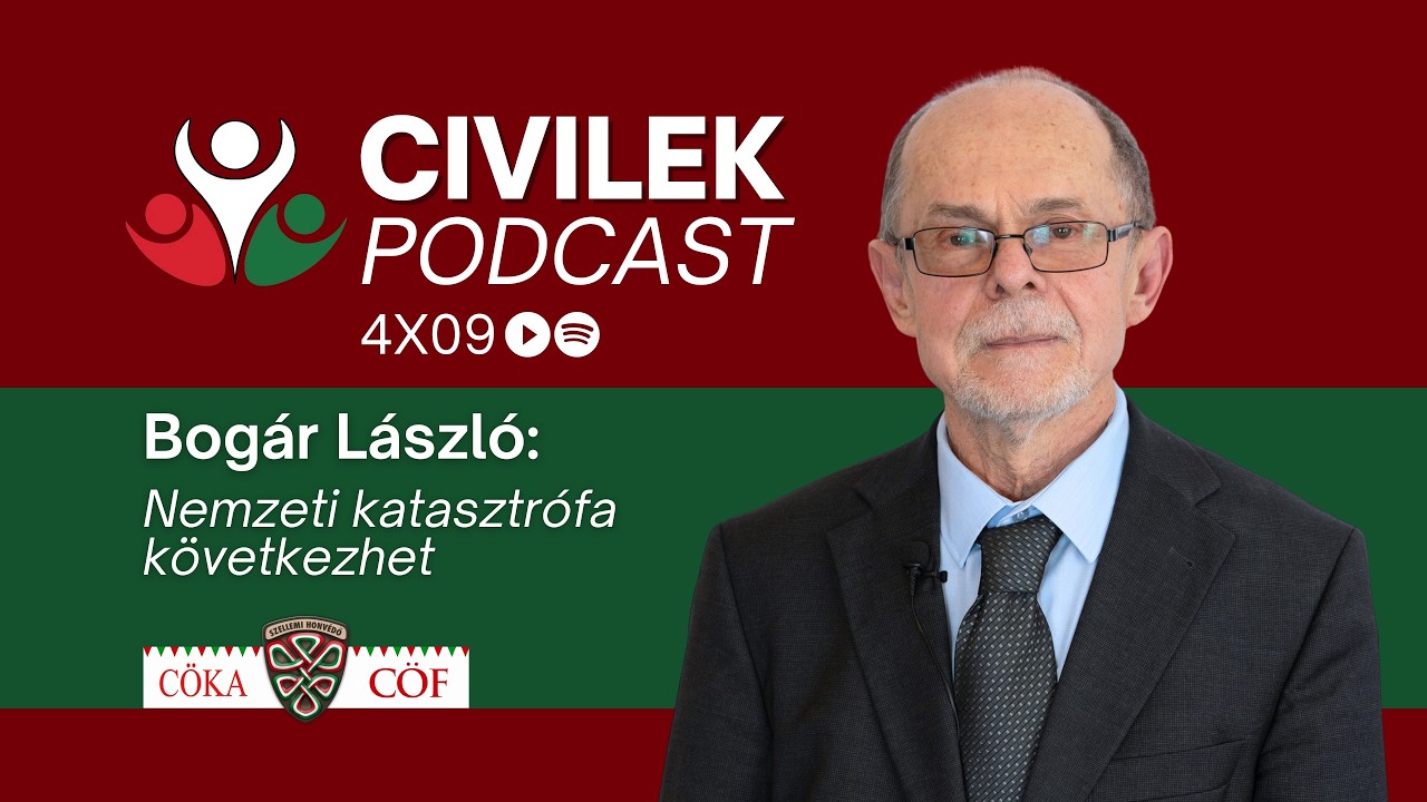 Bogár László: Nemzeti katasztrófa következhet - Civilek Podcast
