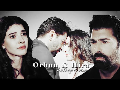 Esaret || Orhun + Hira ►► Believe me [+english subtitles]