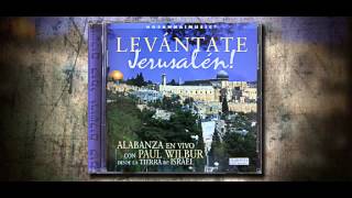 Video thumbnail of "Paul Wilbur, Levantate señor, Bueno es, Roni roni bat Sion."