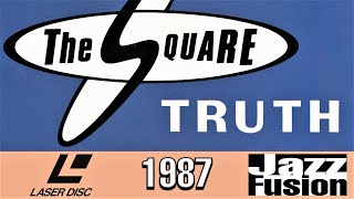 The Square (T-Square) - Truth (1987 High Quality 60FPS Laserdisc Jazz-Fusion Music Video)