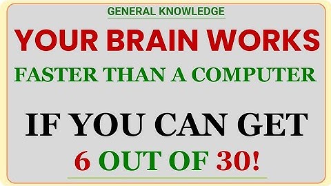 YOUR BRAIN WORKS FASTER THAN A COMPUTER IF YOU CAN GET 6 OUT OF 30! | GK IQ | IQ Challenge