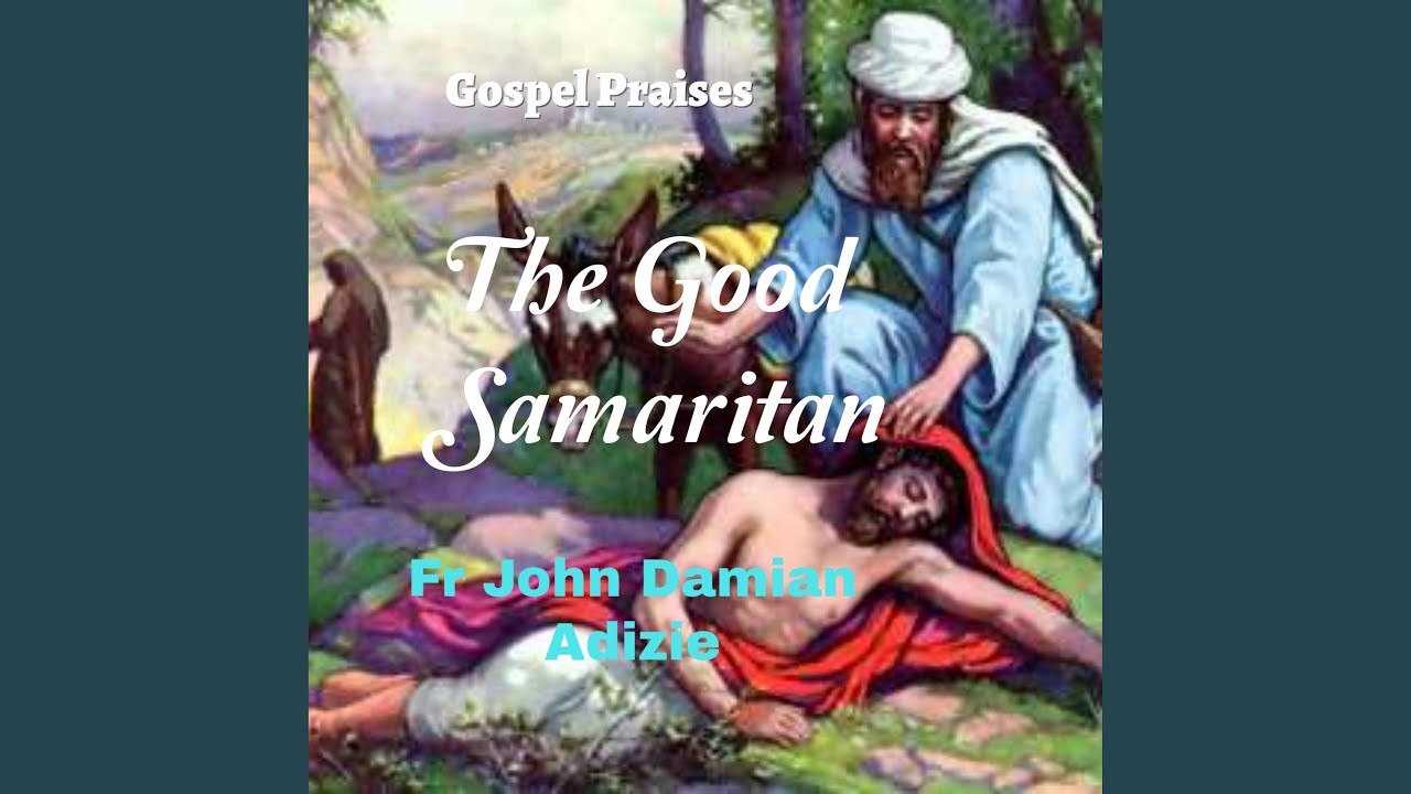 The Good Samaritan - YouTube