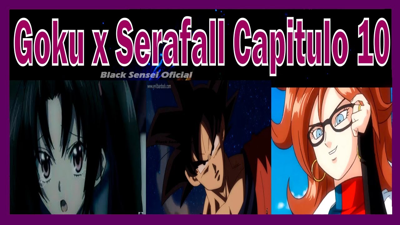 Goku x Serafall Capítulo 10 Aumenta la peligrosidad, el ocaso de la pesadilla.