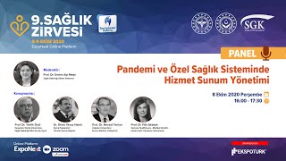 9 Sağlık Zirvesi Paneller Pandemi Ve Özel Sağlık Sisteminde Hizmet Sunum Yönetimi