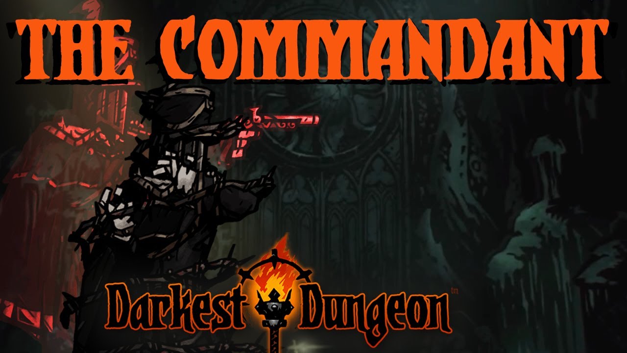 Darkest Dungeon Mods: How to play The Commandant!