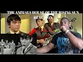 THE ANIMALS HOUSE OF THE RISING SUN |REACTION|