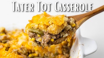 Tasty Tater Tot Casserole