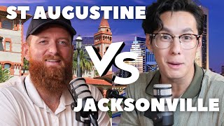 Jacksonville or St Augustine - WHICH IS BETTER?