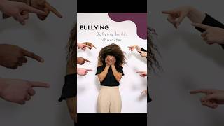 Bullying builds character