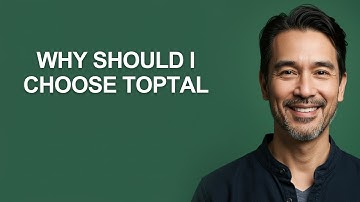 Why Should I Choose Toptal - KevinHowTo