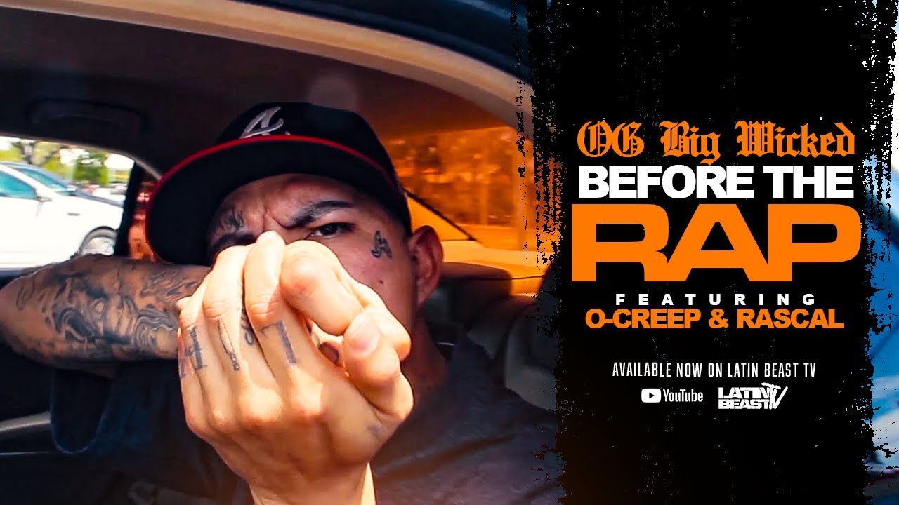 Og Big Wicked - Before The Rap Ft. O-Creep & Rascal (Official