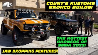 COUNT'S KUSTOMS Bronco Builds! SEMA 2023 Showstoppers!